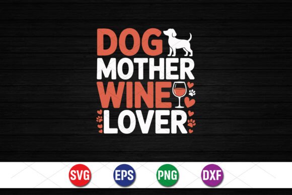 Dog Mother Wine Lover Cute Dog Design