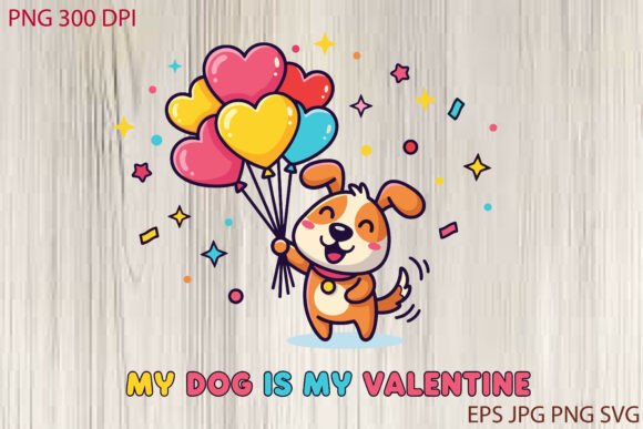 My Dog is My Valentine TShirt Design